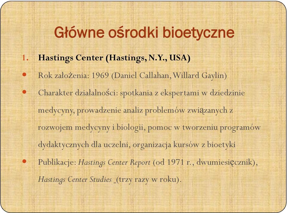 dziedzinie medycyny, prowadzenie analiz problemów związanych z rozwojem medycyny i biologii, pomoc w tworzeniu