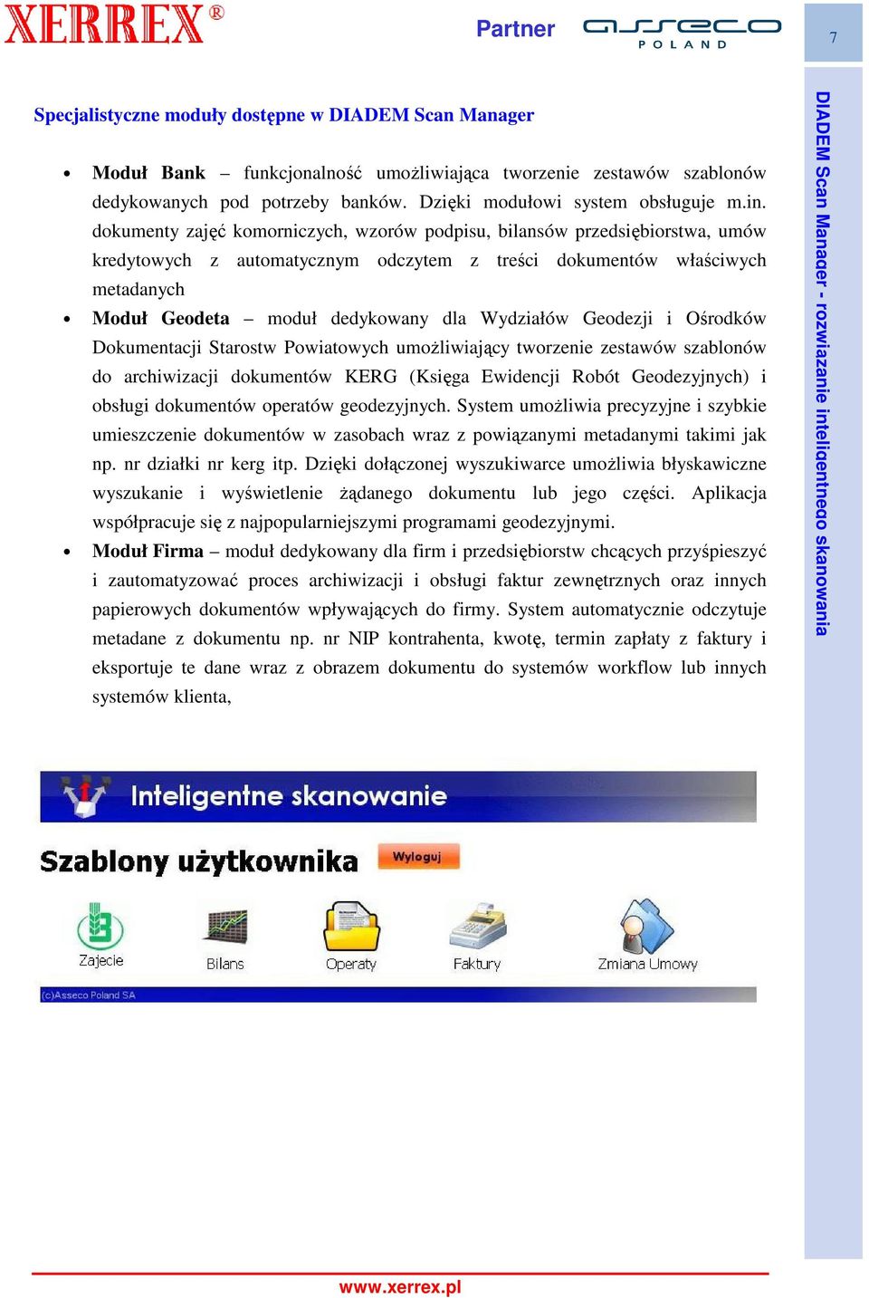 Wydziałów Geodezji i Ośrodków Dokumentacji Starostw Powiatowych umoŝliwiający tworzenie zestawów szablonów do archiwizacji dokumentów KERG (Księga Ewidencji Robót Geodezyjnych) i obsługi dokumentów