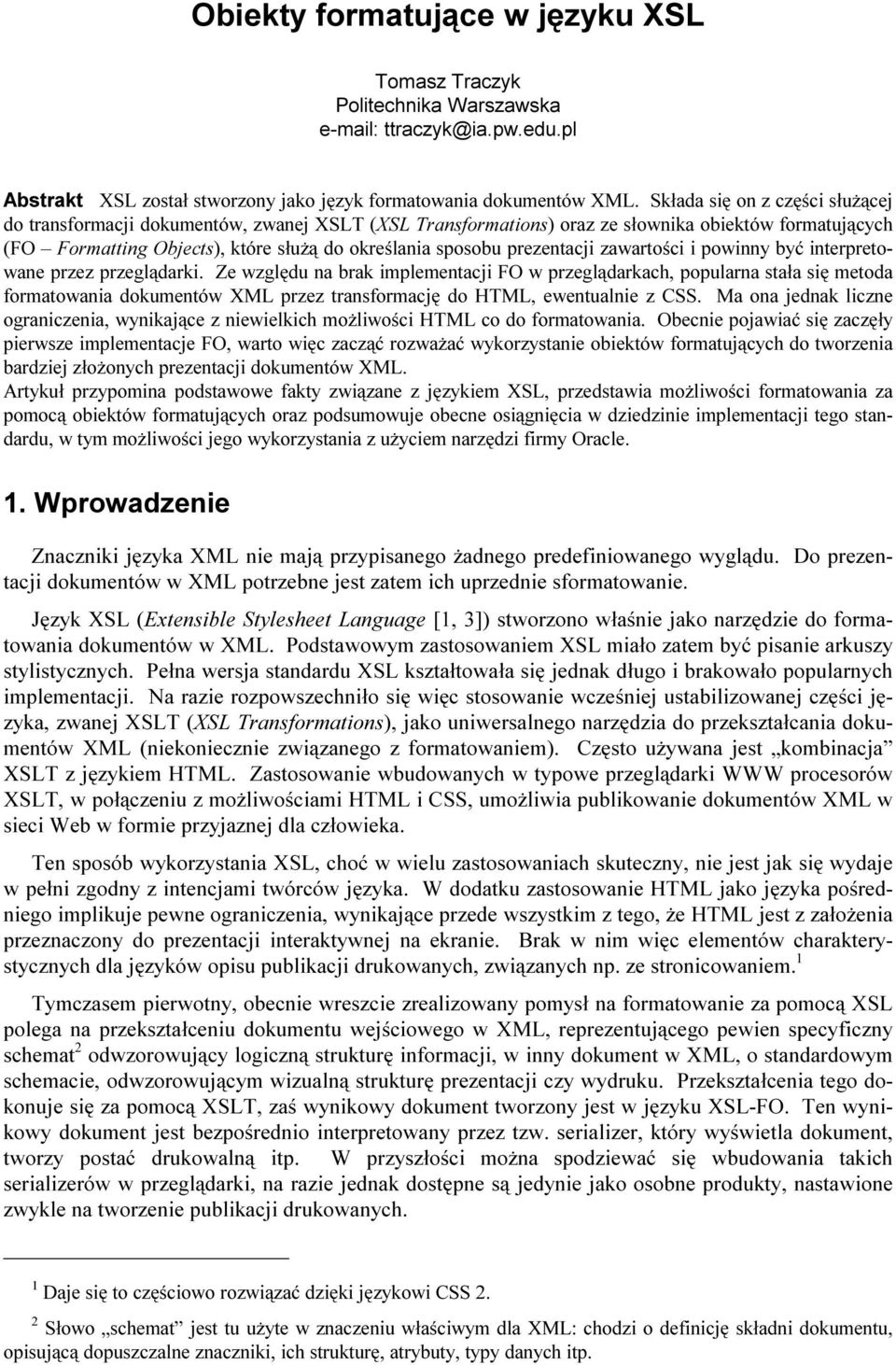 prezentacji zawartości i powinny być interpretowane przez przeglądarki.