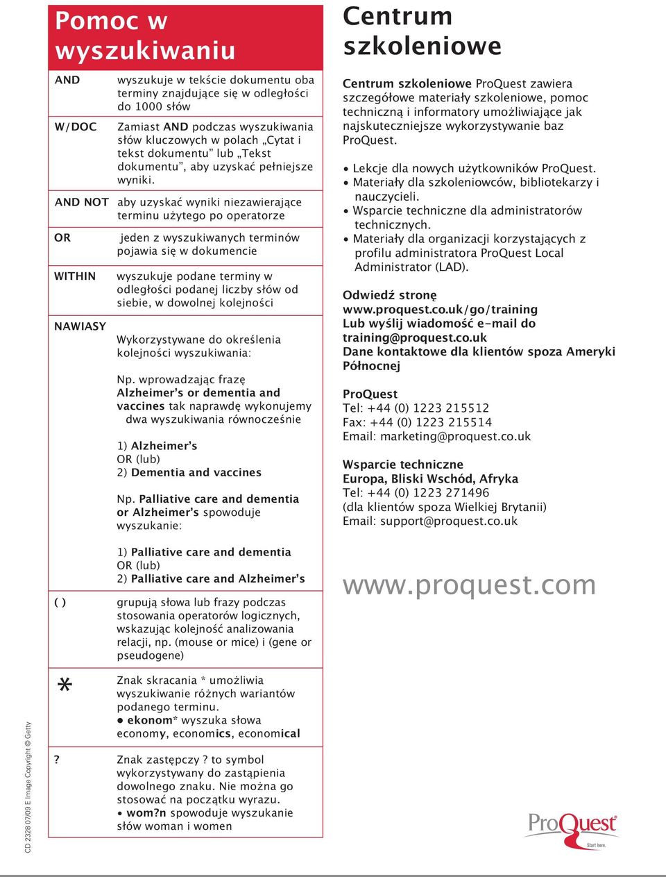 aby uzyskać wyniki niezawierające terminu u ytego po operatorze jeden z wyszukiwanych terminów pojawia się w dokumencie wyszukuje podane terminy w odległości podanej liczby słów od siebie, w dowolnej