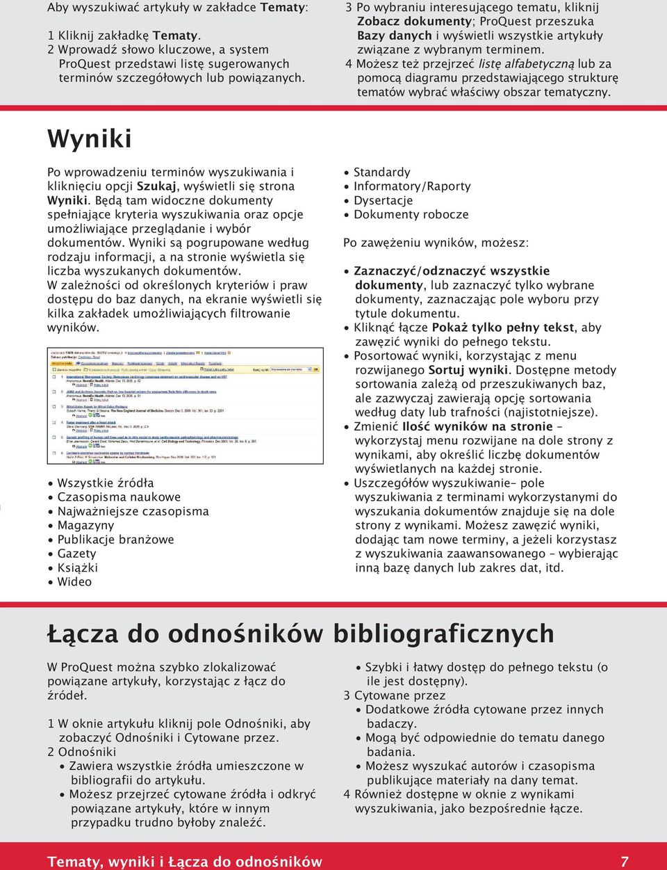 4 Mo esz te przejrzeć listę alfabetyczną lub za pomocą diagramu przedstawiającego strukturę tematów wybrać właściwy obszar tematyczny.