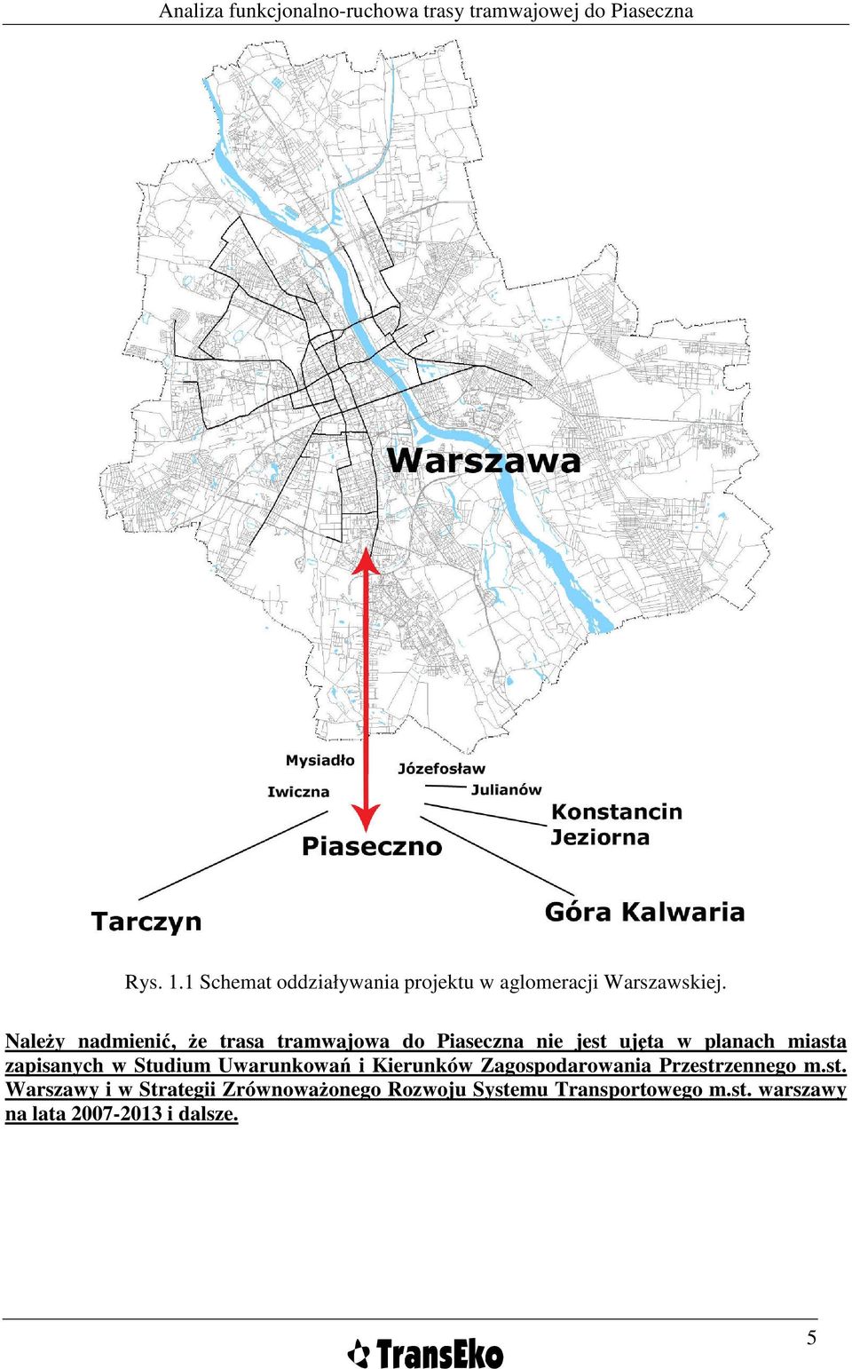 zapisanych w Studium Uwarunkowań i Kierunków Zagospodarowania Przestr