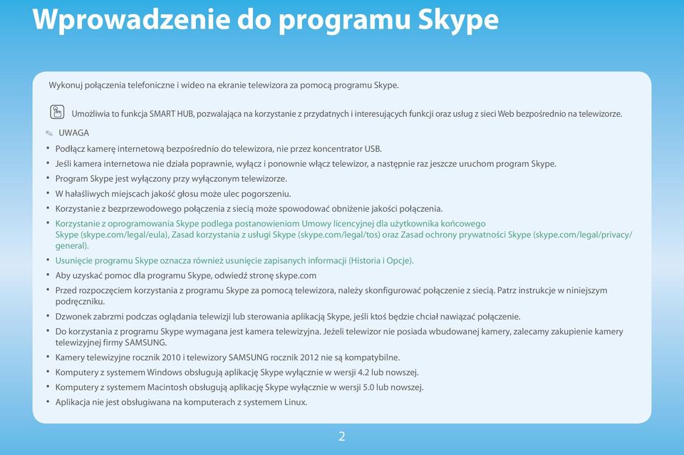 UWAGA x Podłącz kamerę internetową bezpośrednio do telewizora, nie przez koncentrator USB.