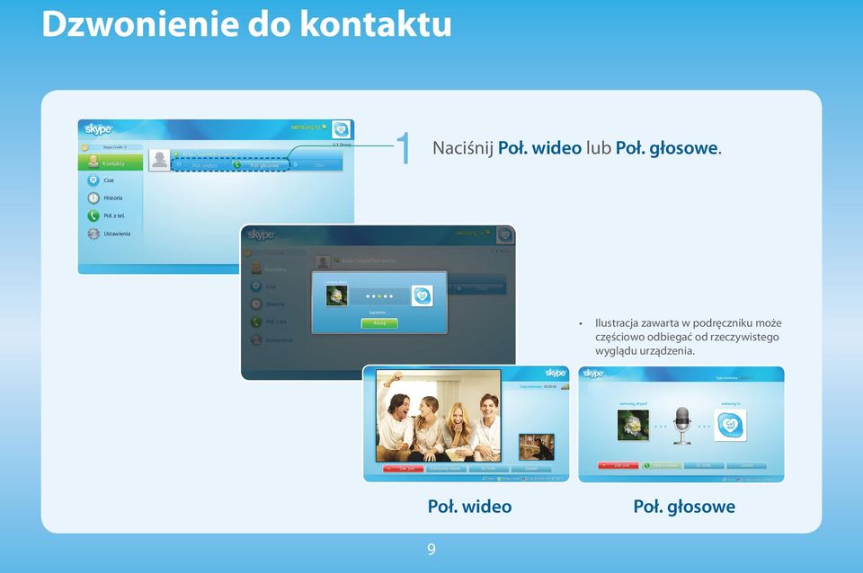 samsung_skype Łączenie Anuluj Ilustracja zawarta w podręczniku może częściowo odbiegać od rzeczywistego