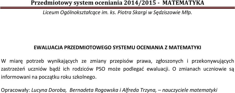 rodziców PSO może podlegać ewaluacji.