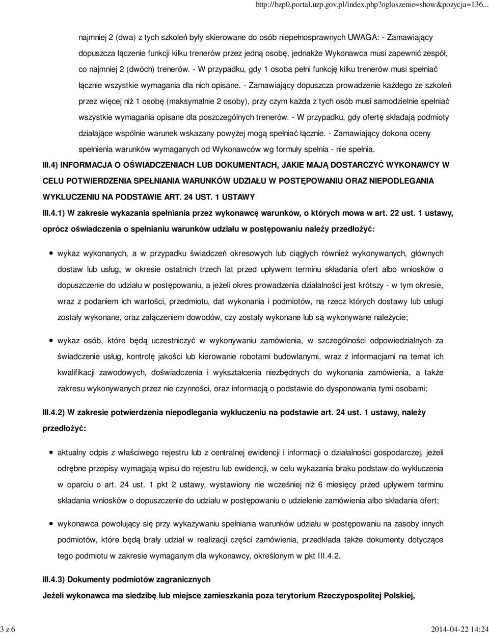 - Zamawiający dopuszcza prowadzenie każdego ze szkoleń przez więcej niż 1 osobę (maksymalnie 2 osoby), przy czym każda z tych osób musi samodzielnie spełniać wszystkie wymagania opisane dla