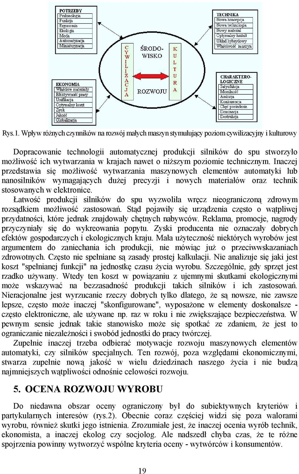 krajach nawet o niższym poziomie technicznym.