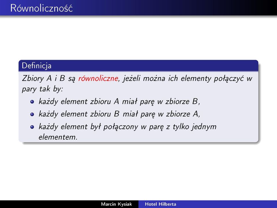 miaª par w zbiorze B, ka»dy element zbioru B miaª par w