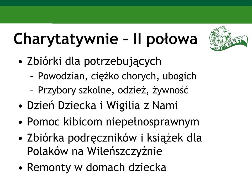 Dziecka i Wigilia z Nami Pomoc kibicom niepełnosprawnym Zbiórka