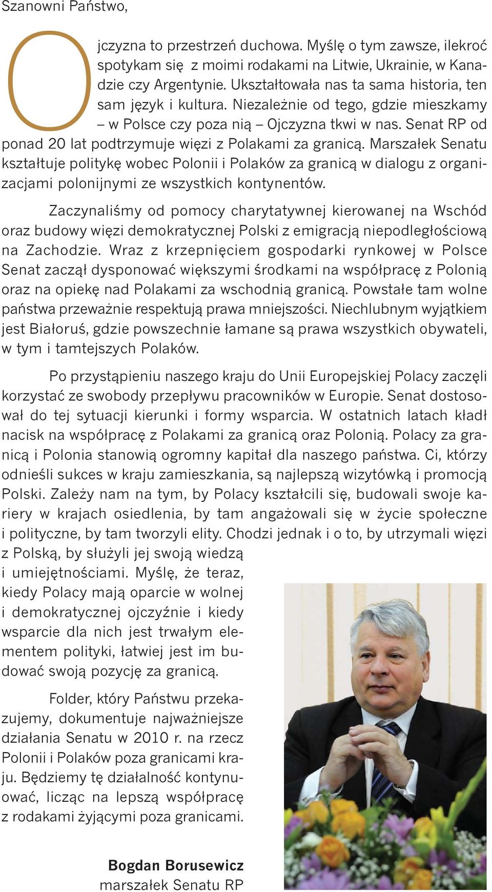 Senat RP od ponad 20 lat podtrzymuje więzi z Polakami za granicą.