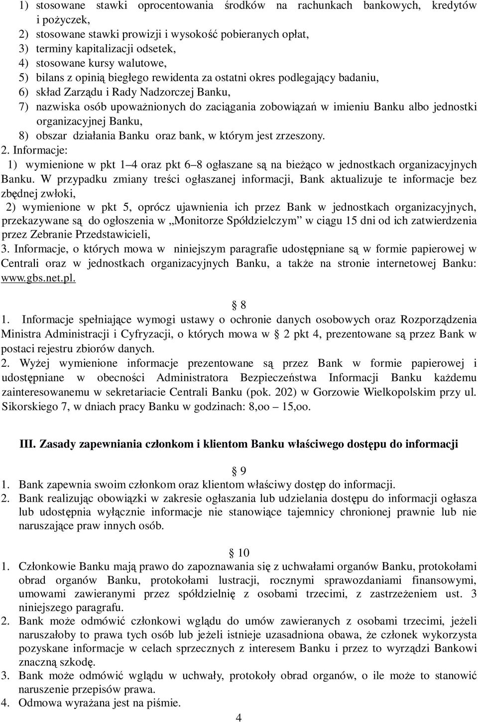 albo jednostki organizacyjnej Banku, 8) obszar dzia ania Banku oraz bank, w którym jest zrzeszony. 2.