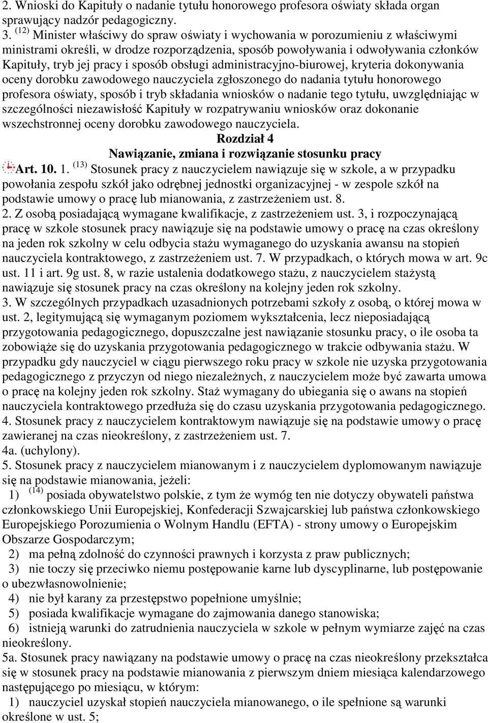 sposób obsługi administracyjno-biurowej, kryteria dokonywania oceny dorobku zawodowego nauczyciela zgłoszonego do nadania tytułu honorowego profesora oświaty, sposób i tryb składania wniosków o