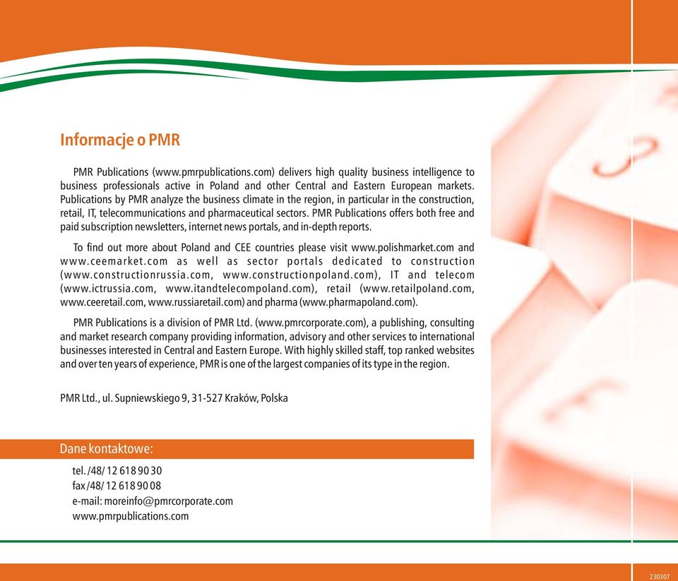 Publications by PMR analyze the business climate in the region, in particular in the construction, retail, IT, telecommunications and pharmaceutical sectors.