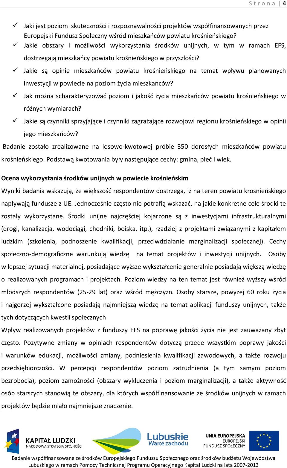 Jakie są opinie mieszkańców powiatu krośnieńskiego na temat wpływu planowanych inwestycji w powiecie na poziom życia mieszkańców?