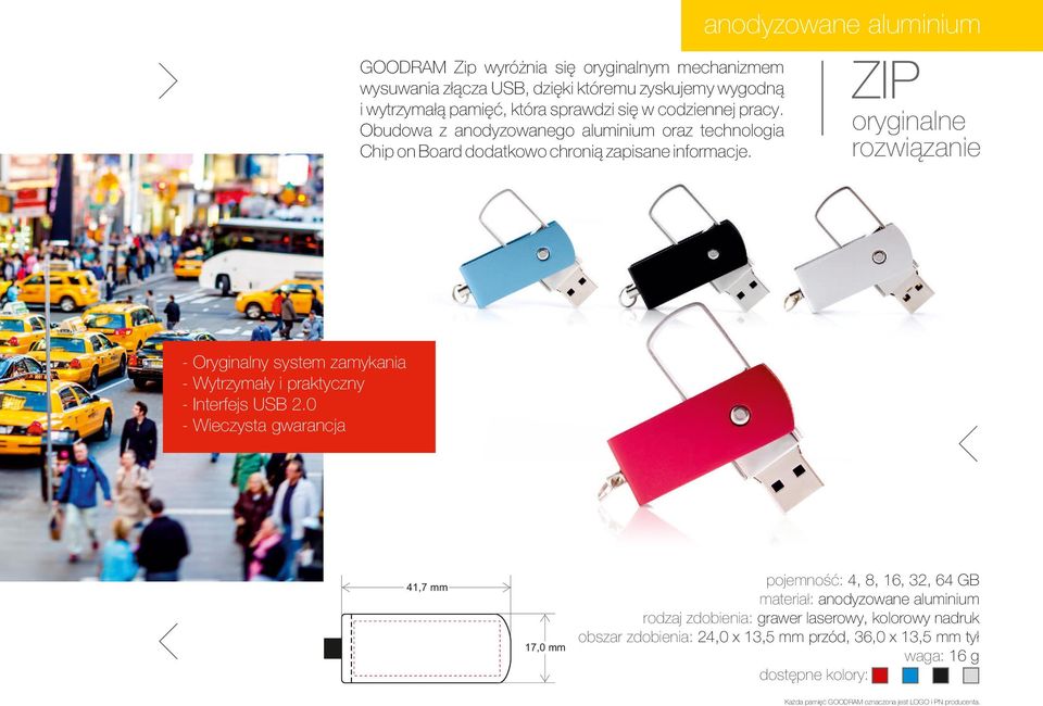 ZIP oryginalne rozwi¹zanie - Oryginalny system zamykania - Wytrzyma³y i praktyczny - Interfejs USB 2.