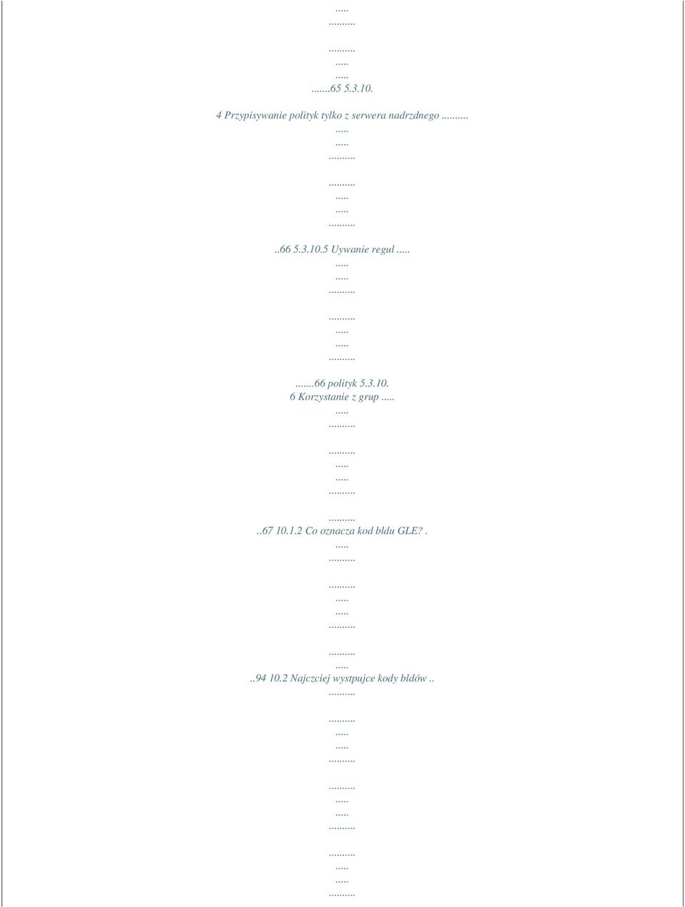 .66 5.3.10.5 Uywanie regul..66 polityk 5.3.10. 6 Korzystanie z grup.