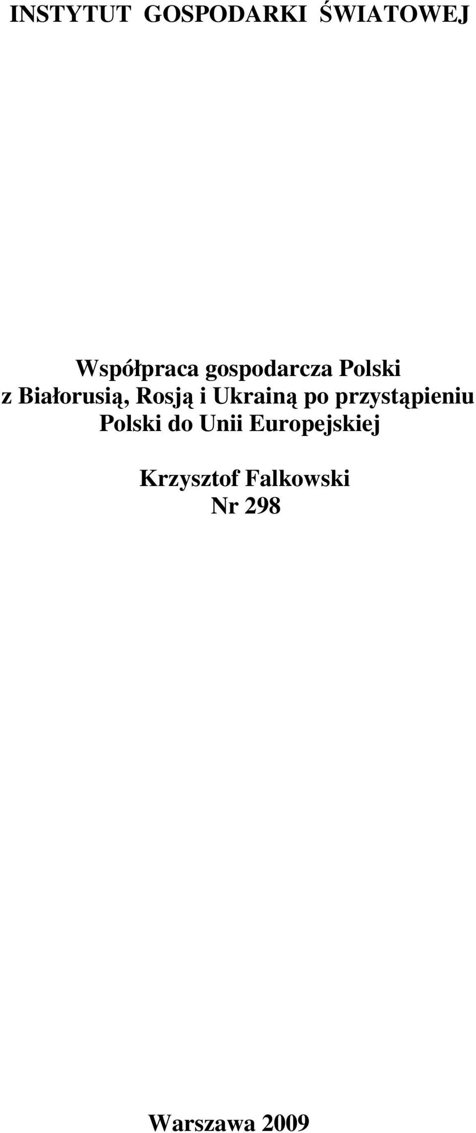 Ukrainą po przystąpieniu Polski do Unii