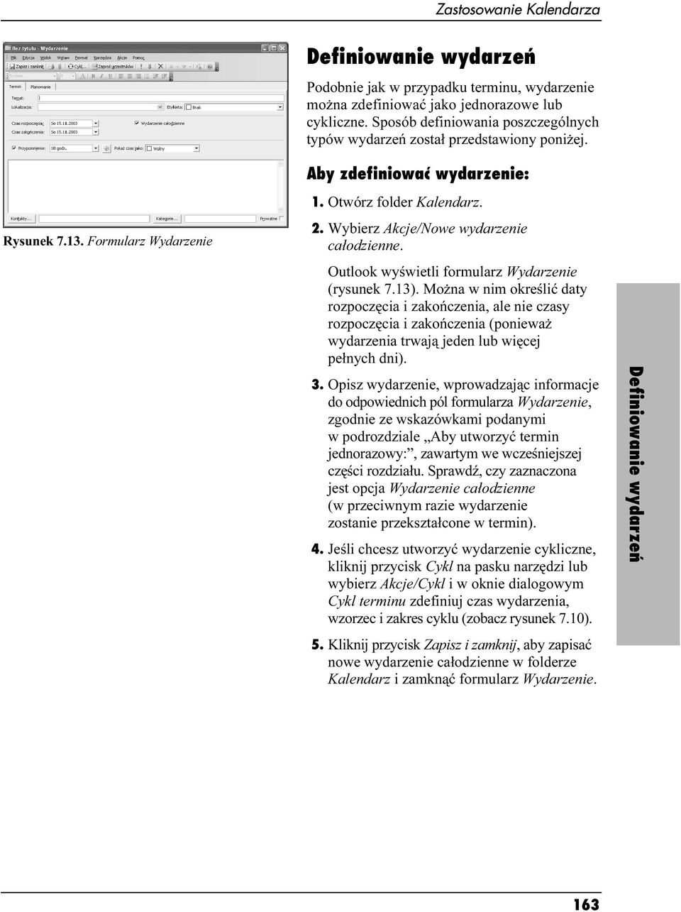 Outlook wyświetli formularz Wydarzenie (rysunek 7.13).