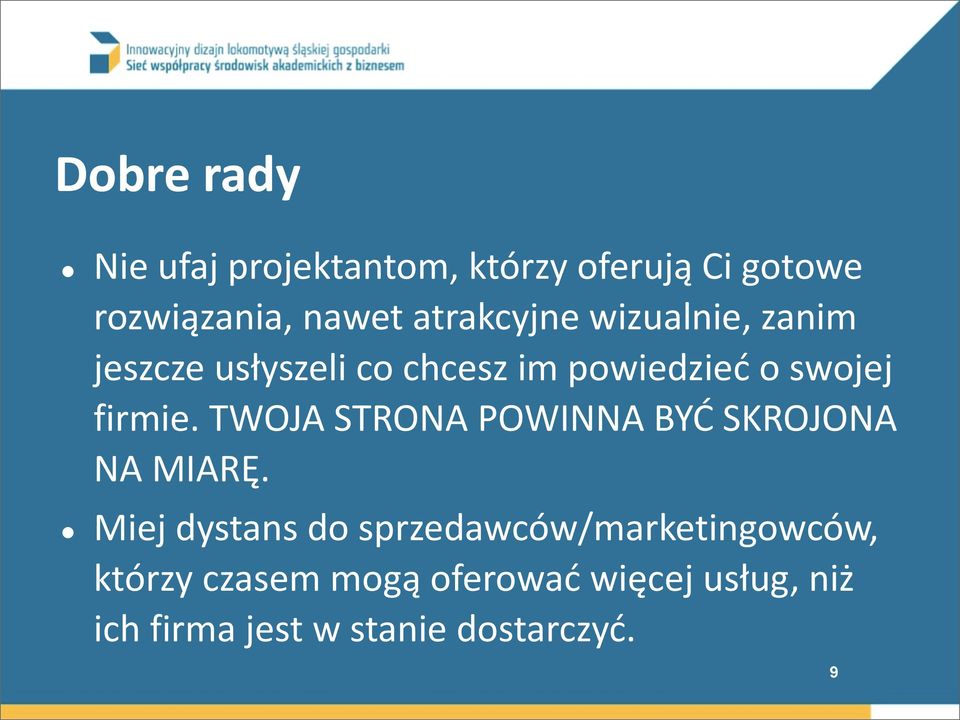 firmie. TWOJA STRONA POWINNA BYĆ SKROJONA NA MIARĘ.