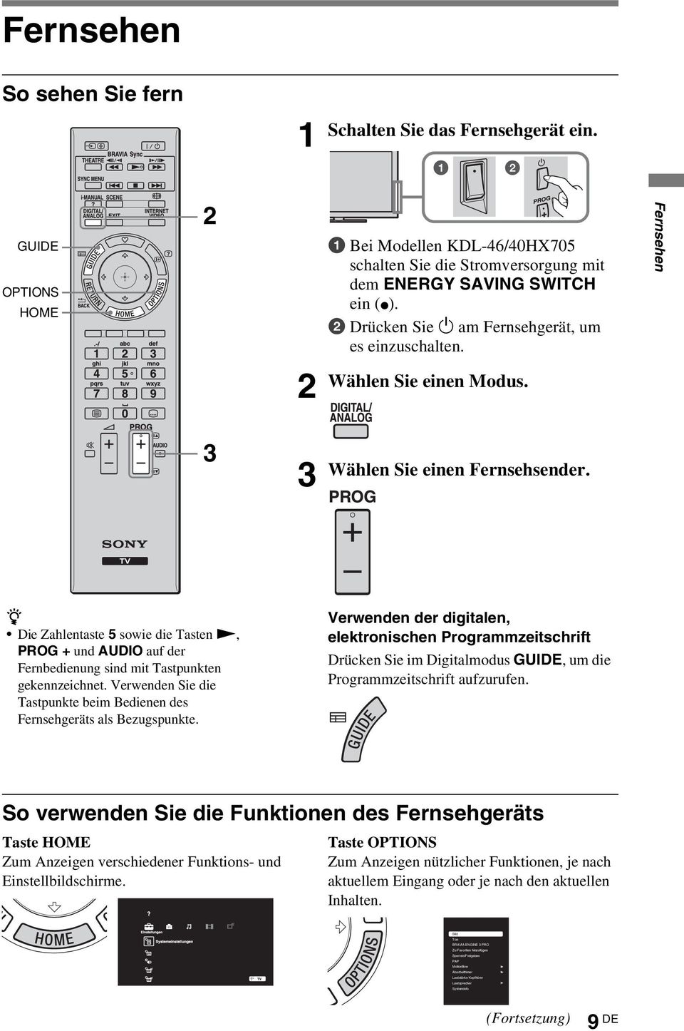 z Die Zahlentaste 5 sowie die Tasten N, PROG + und AUDIO auf der Fernbedienung sind mit Tastpunkten gekennzeichnet. Verwenden Sie die Tastpunkte beim Bedienen des Fernsehgeräts als Bezugspunkte.