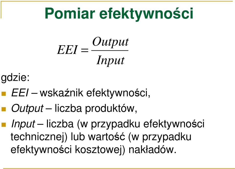 Input liczba (w przypadku efektywności technicznej)