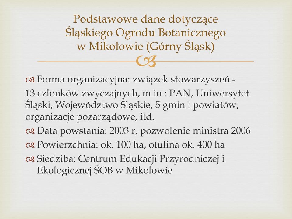 : PAN, Uniwersytet Śląski, Województwo Śląskie, 5 gmin i powiatów, organizacje pozarządowe, itd.