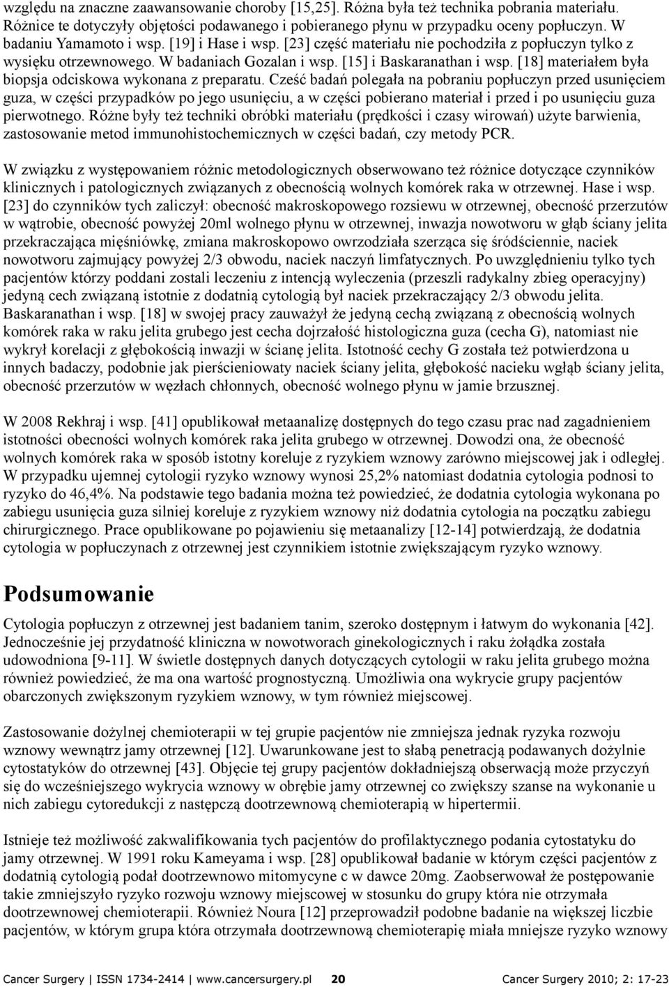 [18] materiałem była biopsja odciskowa wykonana z preparatu.