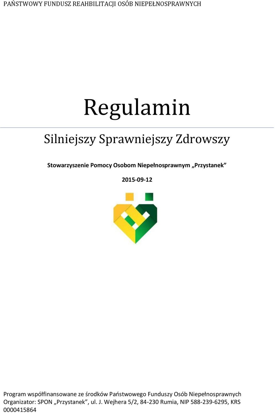 Niepełnosprawnym Przystanek 2015-09-12 Program współfinansowane ze