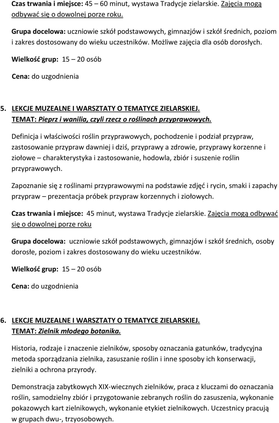 LEKCJE MUZEALNE I WARSZTATY O TEMATYCE ZIELARSKIEJ. TEMAT: Pieprz i wanilia, czyli rzecz o roślinach przyprawowych.