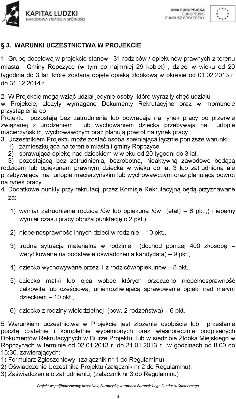 żłobkową w okresie od 01.02.2013 r. do 31.12.2014 r. 2.