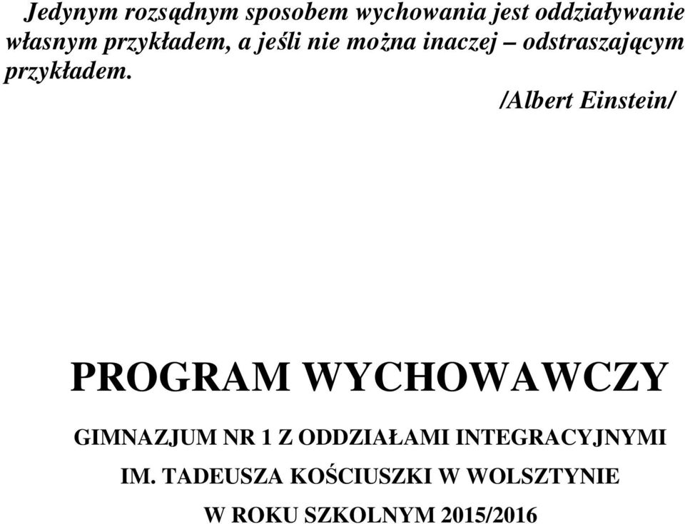 /Albert Einstein/ PROGRAM WYCHOWAWCZY GIMNAZJUM NR 1 Z ODDZIAŁAMI