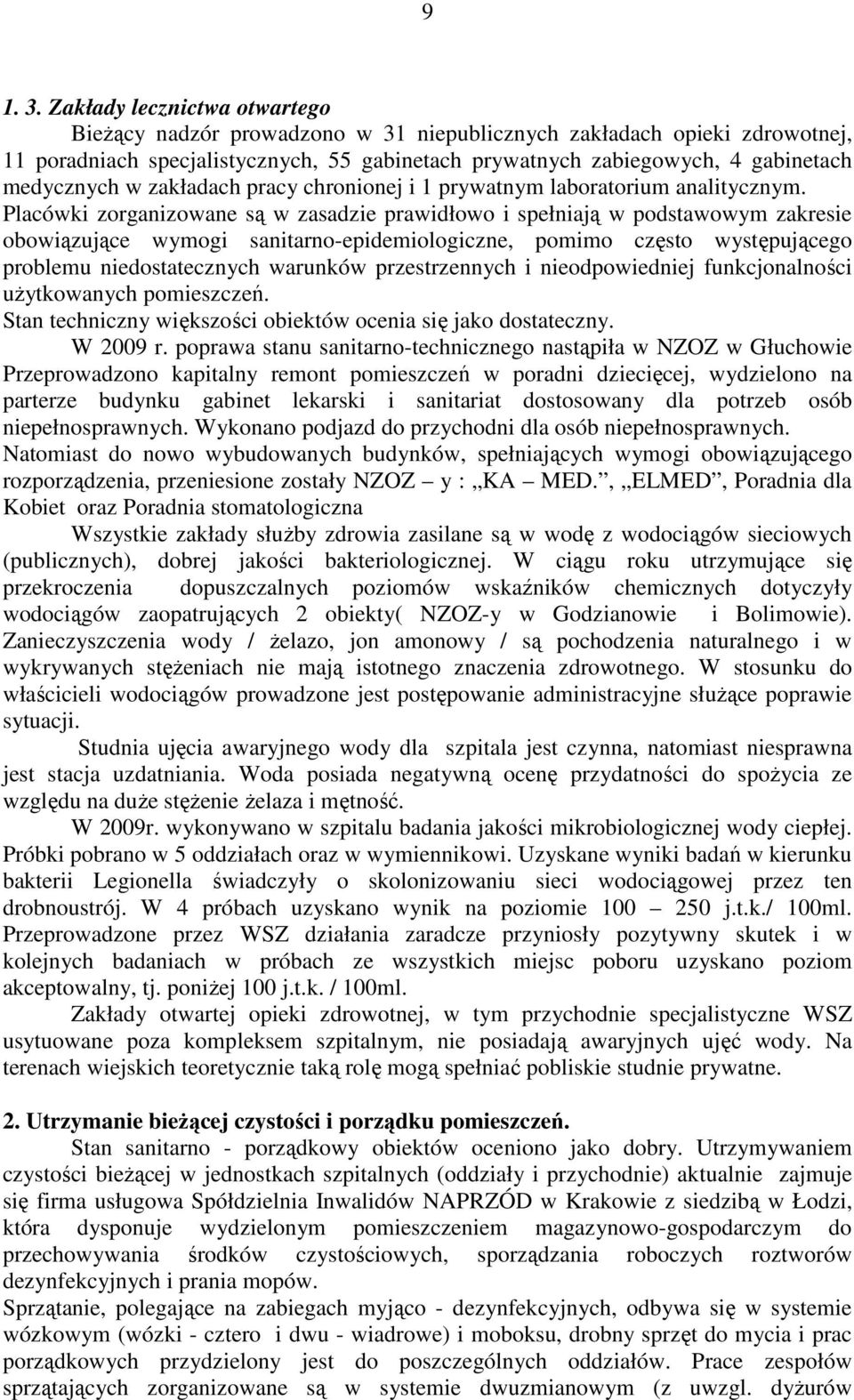 w zakładach pracy chronionej i 1 prywatnym laboratorium analitycznym.