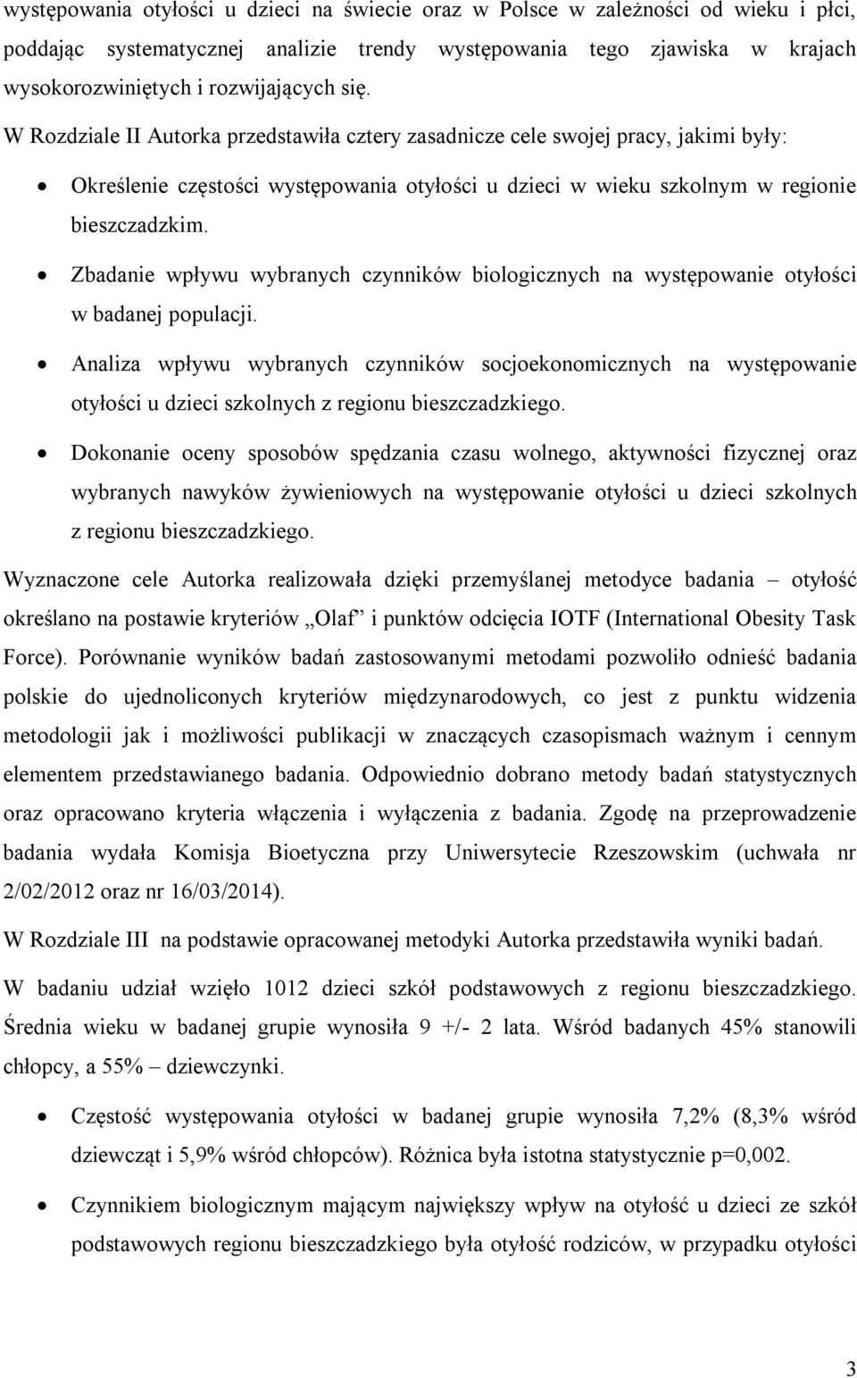 Zbadanie wpływu wybranych czynników biologicznych na występowanie otyłości w badanej populacji.