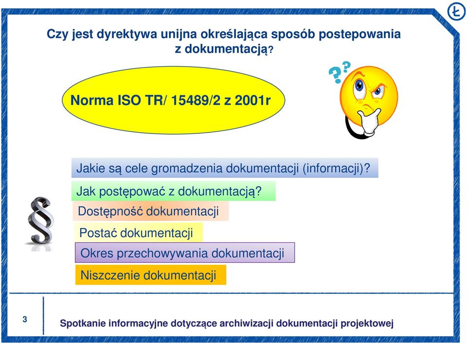 (informacji)? Jak postępować z dokumentacją?