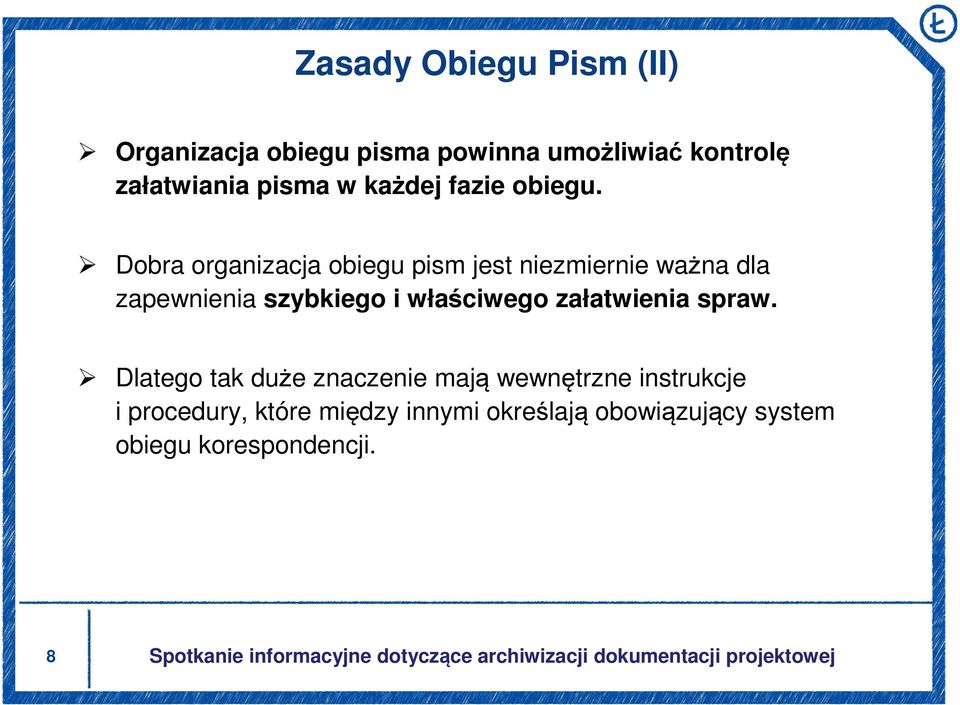 Dobra organizacja obiegu pism jest niezmiernie ważna dla zapewnienia szybkiego i właściwego