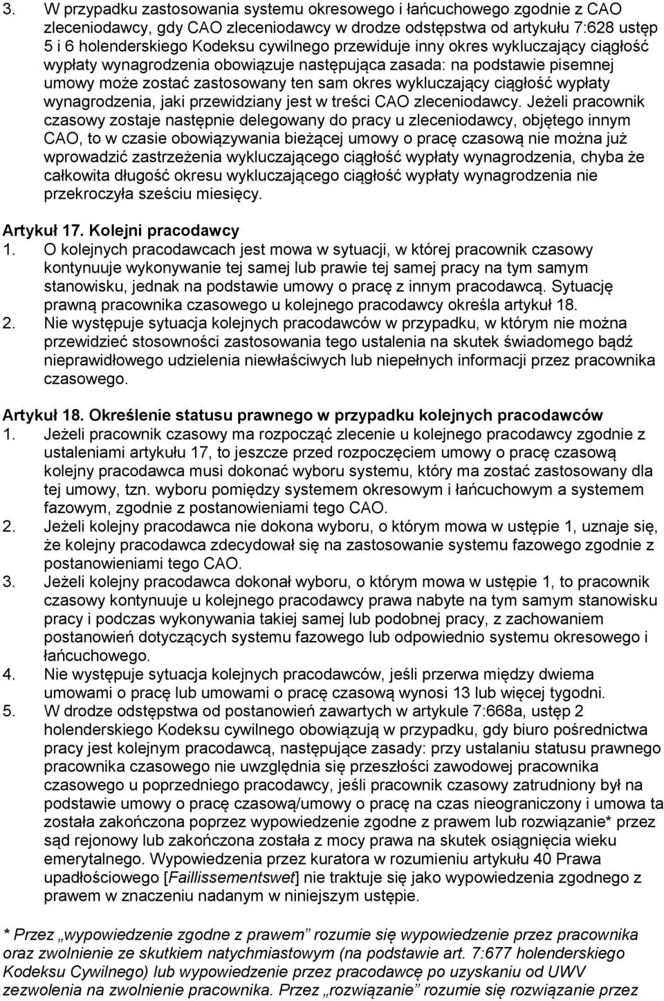 wynagrodzenia, jaki przewidziany jest w treści CAO zleceniodawcy.