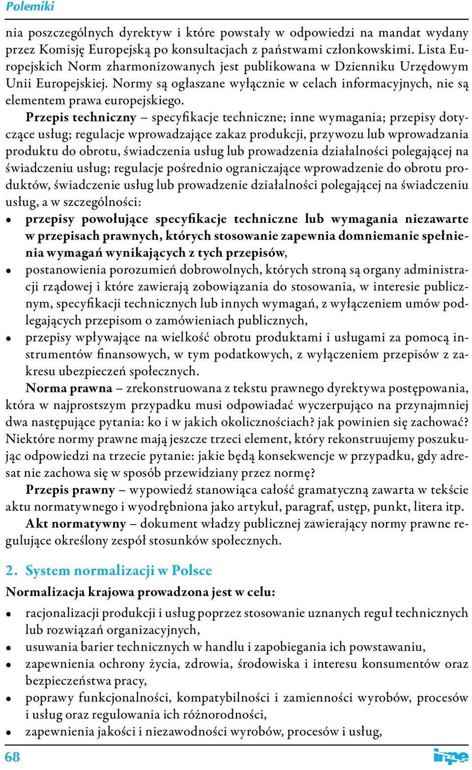 Przepis techniczny specyfikacje techniczne; inne wymagania; przepisy dotyczące usług; regulacje wprowadzające zakaz produkcji, przywozu lub wprowadzania produktu do obrotu, świadczenia usług lub