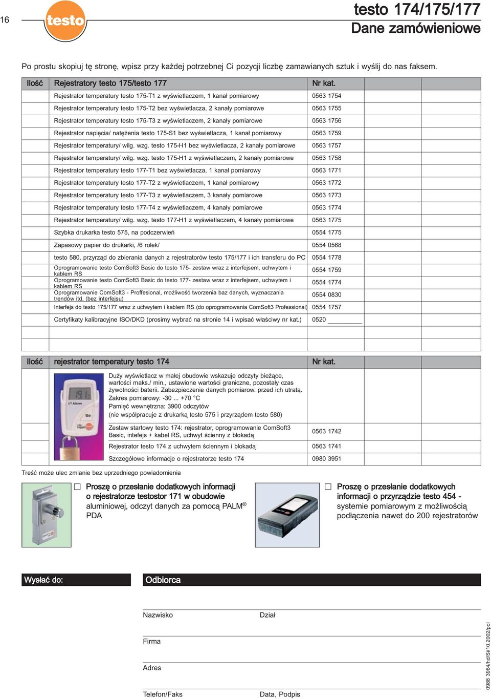 Rejestrator temperatury testo 175-T1 z wyświetlaczem, 1 kanał pomiarowy 0563 1754 Rejestrator temperatury testo 175-T2 bez wyświetlacza, 2 kanały pomiarowe 0563 1755 Rejestrator temperatury testo