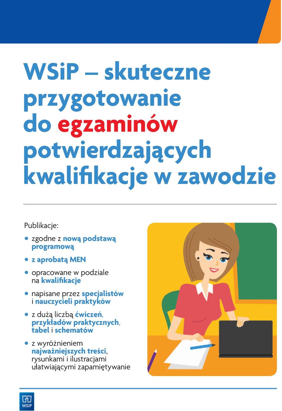 nową podstawą programową z aprobatą MEN opracowane w podziale na kwalifikacje napisane przez