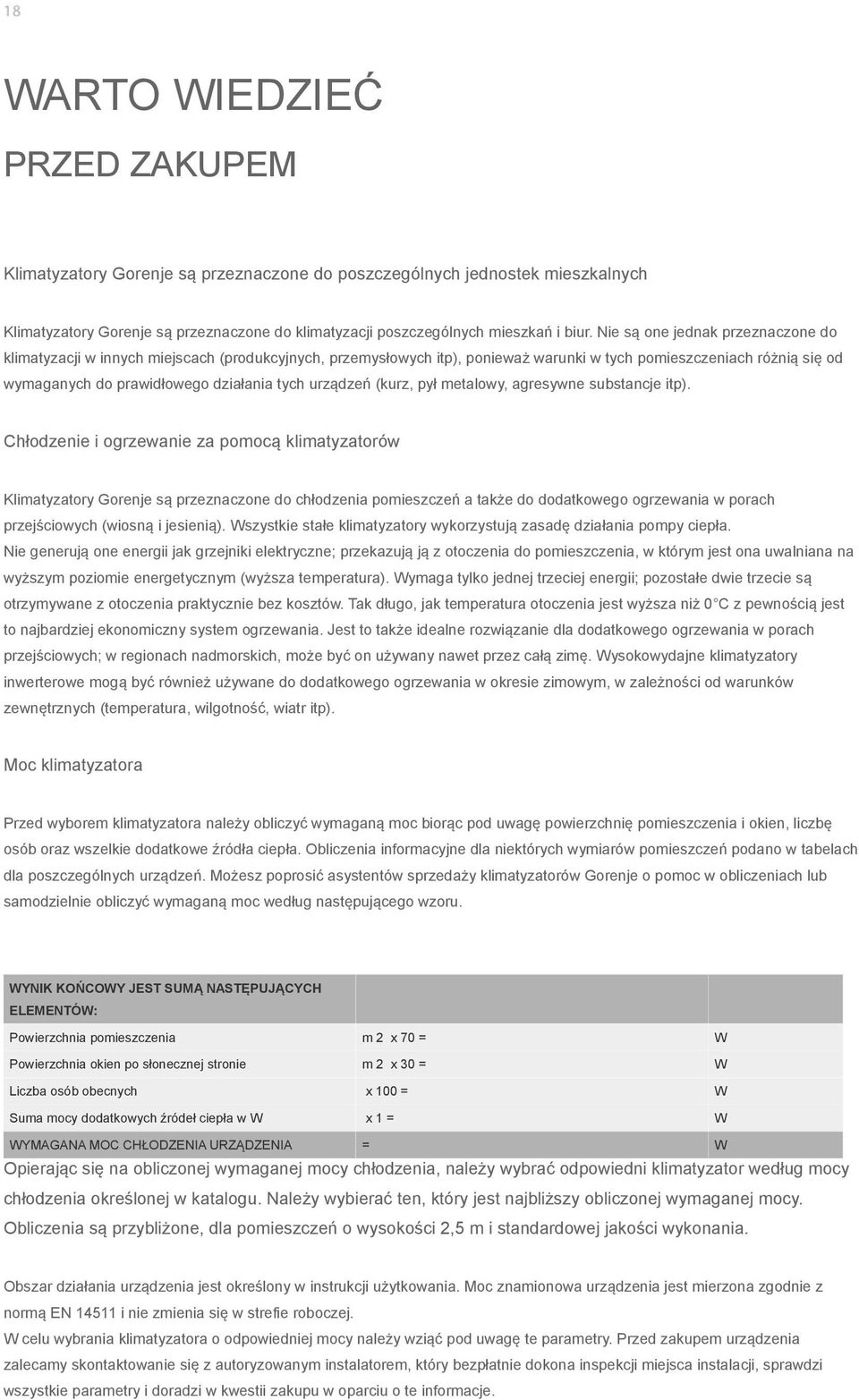 urządzeń (kurz, pył metalowy, agresywne substancje itp).