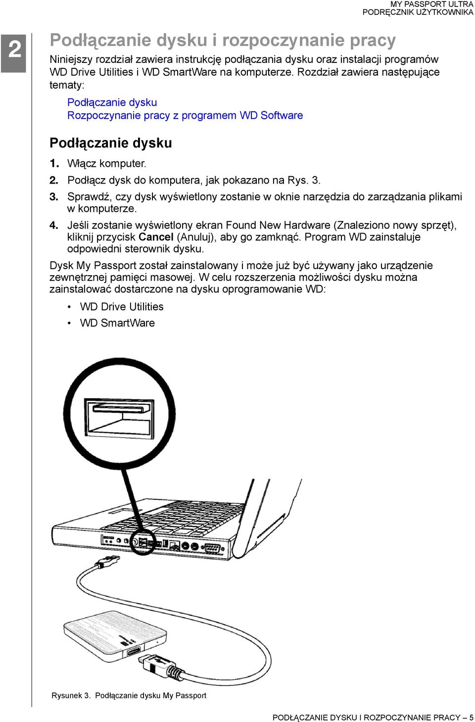 3. Sprawdź, czy dysk wyświetlony zostanie w oknie narzędzia do zarządzania plikami w komputerze. 4.