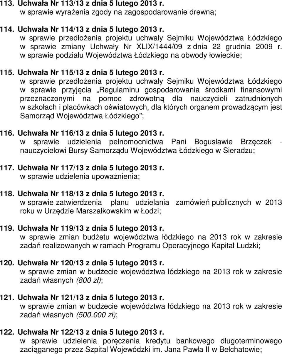 w sprawie przyjęcia Regulaminu gospodarowania środkami finansowymi przeznaczonymi na pomoc zdrowotną dla nauczycieli zatrudnionych w szkołach i placówkach oświatowych, dla których organem prowadzącym