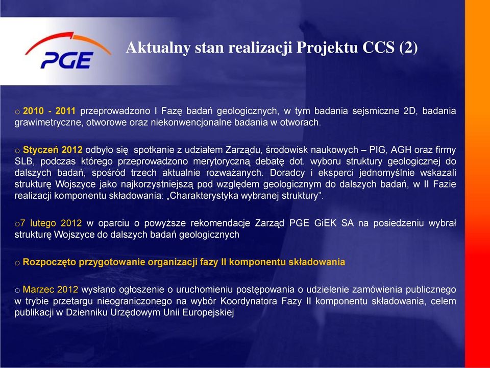 wybru struktury gelgicznej d dalszych badań, spśród trzech aktualnie rzważanych.
