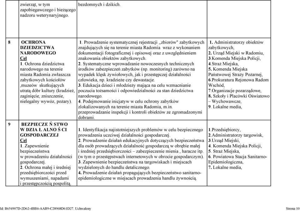 9 BEZPIECZE Ń STWO W DZIA Ł ALNO Ś CI GOSPODARCZEJ 1. Zapewnienie bezpieczeństwa w prowadzeniu działalności gospodarczej. 2.