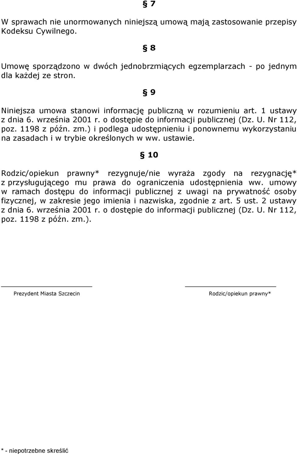 ) i podlega udostępnieniu i ponownemu wykorzystaniu na zasadach i w trybie określonych w ww. ustawie.