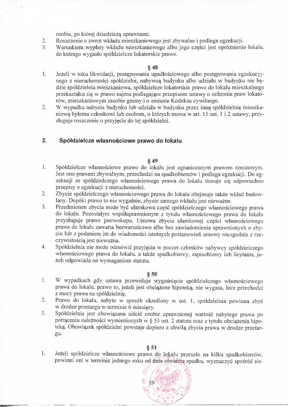 nabywcy budynku albo udzialu w budynku nie b?- dzie spoldzielnia mieszkaniowa. spoldzielcze lokatorskie prawo do lokalu mieszkalnego przeksztalca si?