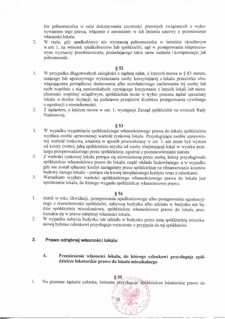 syd w postepowaniu nieprocesow>'m wyznaczy przedstawiciela, posiadajycego takie same zadania i kompetencje, jak pelnomocnik. 52 1.