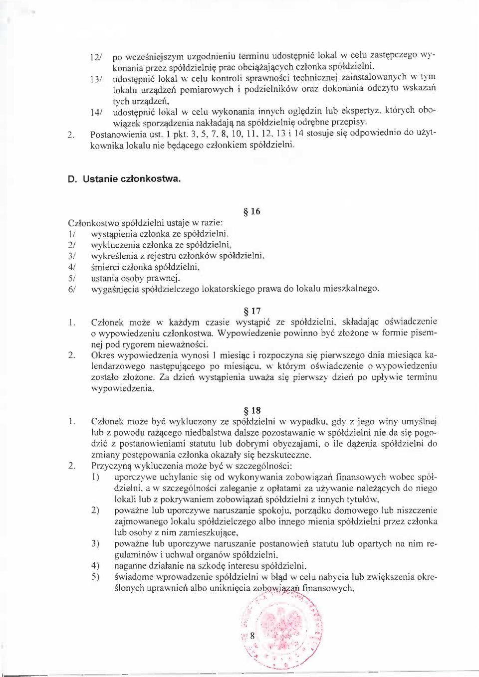 pnic lokal w celu wykonania innych ogl?dzin lub ekspertyz. ktorych obowi^ek sporz^dzenia nakladaj^ na spoldzielni? odr?bne przepisy. 2. Postanowienia ust. 1 pkt.