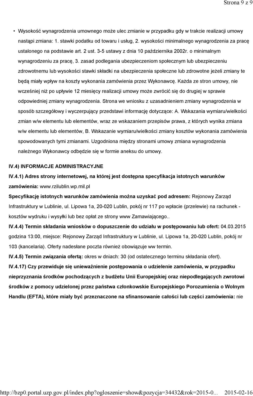 zasad podlegania ubezpieczeniom społecznym lub ubezpieczeniu zdrowotnemu lub wysokości stawki składki na ubezpieczenia społeczne lub zdrowotne jeżeli zmiany te będą miały wpływ na koszty wykonania