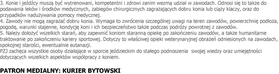 Zawody nie mogą zagrażać dobru konia.